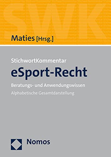 StichwortKommentar eSport-Recht: Beratungs- und Anwendungswissen von Nomos