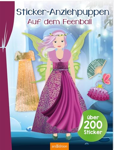 Sticker-Anziehpuppen – Auf dem Feenball: Über 200 Sticker | Coole Styles für Modefans ab 5 Jahren von Ars Edition