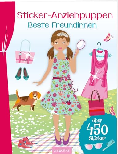 Sticker-Anziehpuppen – Beste Freundinnen: Über 450 Sticker | Coole Styles für Modefans ab 5 Jahren von Ars Edition