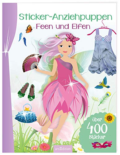 Sticker-Anziehpuppen – Feen und Elfen: Über 400 Sticker | Coole Styles für Modefans ab 5 Jahren von Ars Edition GmbH
