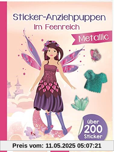 Sticker-Anziehpuppen Metallic - Im Feenreich: Über 200 Sticker mit Metallic-Effekt