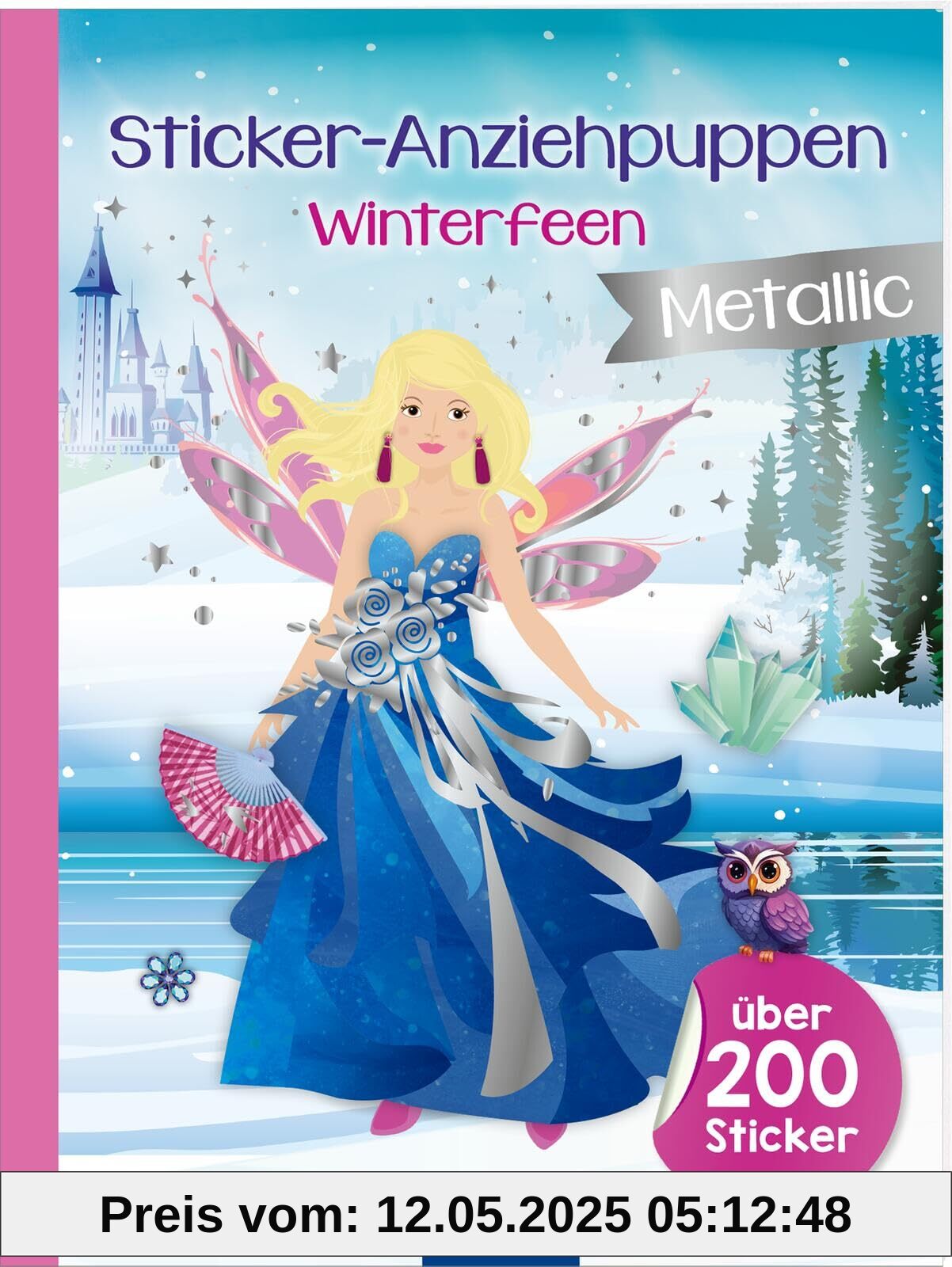 Sticker-Anziehpuppen Metallic – Winterfeen: Über 200 Sticker mit Metallic-Effekt | Stickerheft mit glänzenden Folienstickern für Kinder ab 4 Jahren