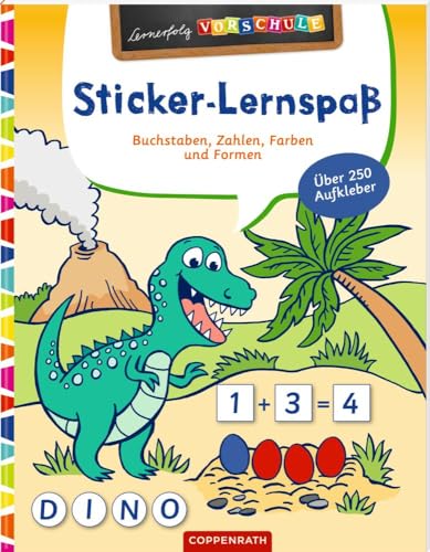 Sticker-Lernspaß (Dinosaurier): Buchstaben, Zahlen, Farben & Formen (Lernerfolg Vorschule)