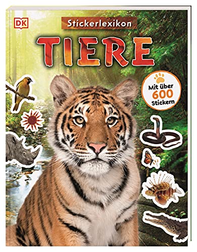Sticker-Lexikon. Tiere: Mit über 600 Stickern. Sachwissen & Stickerspaß in einem. Für Kinder ab 4 Jahren Sticker-Lexikon. Tiere: Mit über 600 Stickern. Sachwissen & Stickerspaß in einem. Für Kinder ab 4 Jahren