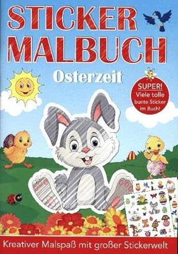 Sticker Malbuch Osterzeit: Kreativer Malspaß mit großer Stickerwelt. Super! Viele tolle Sticker im Buch! von Media