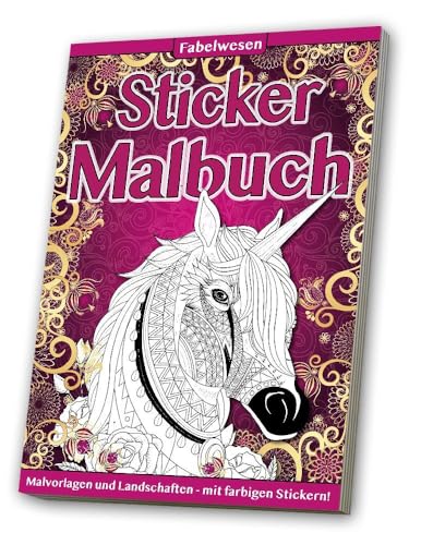 Sticker Malbuch: Erwachsene - Tiere & Fabelwesen: 32 Seiten (16 Malvorlagen + 16 Landschaftseiten) + 1 Stickerbogen in der Buchmitte
