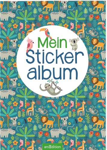 Mein Stickeralbum – Dschungel: Mit beschichteten Seiten für das einfache Ablösen und Neugestalten eurer Stickersammlung von Ars Edition
