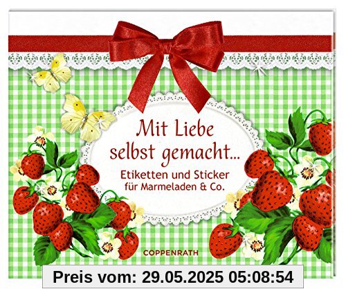Stickerbuch - Mit Liebe selbst gemacht ...: Etiketten und Sticker für Marmelade & Co.