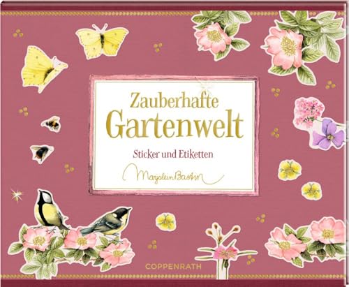 Stickerbuch - Zauberhafte Gartenwelt: Sticker und Etiketten von Coppenrath F