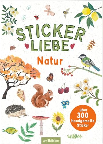 Stickerliebe – Natur: Über 300 handgemalte Sticker | Wunderschöne Deko-Aufkleber zum Verzieren und Gestalten Stickerliebe – Natur: Über 300 handgemalte Sticker | Wunderschöne Deko-Aufkleber zum Verzieren und Gestalten