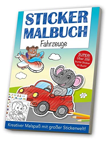 Stickermalbuch: Fahrzeuge: Kreativer Malspaß mit großer Stickerwelt!