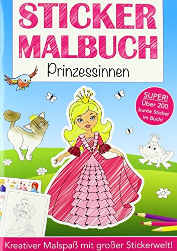 Stickermalbuch: Prinzessinnen: Kreativer Malspaß mit großer Stickerwelt!