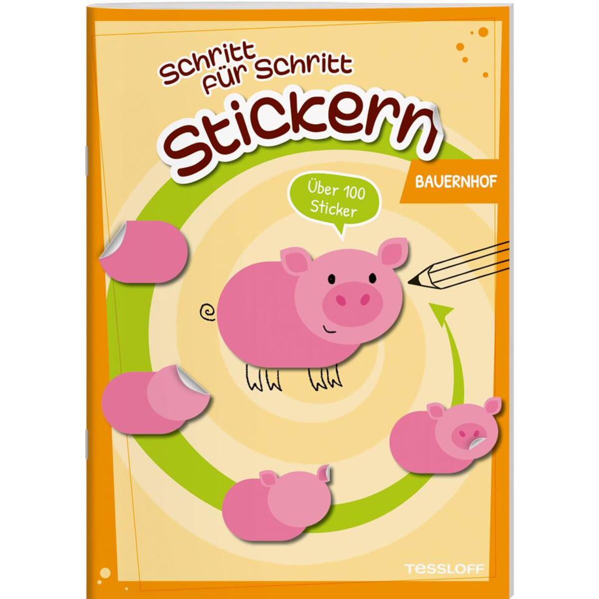 Stickern Schritt für Schritt. Bauernhof Stickern Schritt für Schritt. Bauernhof von Tessloff Verlag