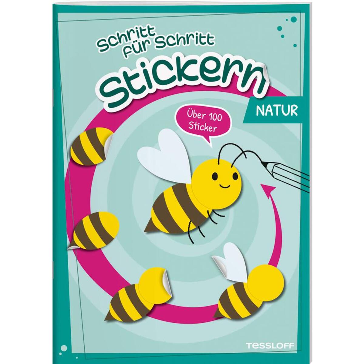 Stickern Schritt für Schritt. Natur Stickern Schritt für Schritt. Natur von Tessloff Verlag