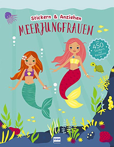 Stickern & Anziehen: Meerjungfrauen: Stickern und Anziehen, mit über 450 Stickern und Rätselseite Stickern & Anziehen: Meerjungfrauen: Stickern und Anziehen, mit über 450 Stickern und Rätselseite