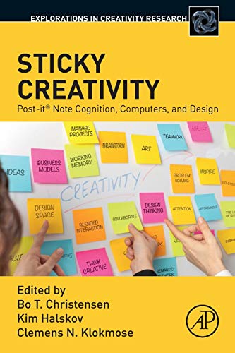 Sticky Creativity: Post-it® Note Cognition, Computers, and Design (Explorations in Creativity Research) von Academic Press