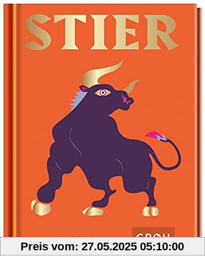 Stier: Ein edles Geschenkbuch über die Kraft der Astrologie (Sternzeichen-Bücher zum Verschenken)