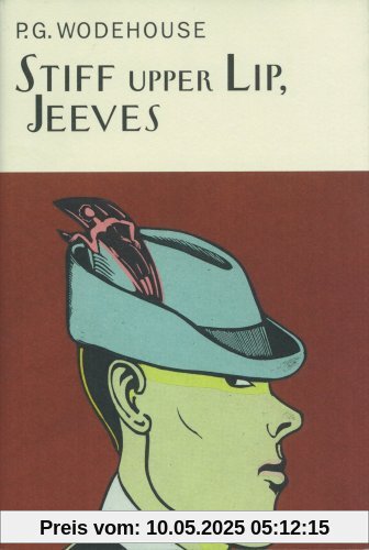 Stiff Upper Lip, Jeeves (Everyman Wodehouse)