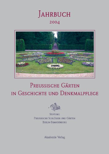 Stiftung Preußische Schlösser und Gärten, : Jahrbuch der Stiftung Preussische Schlösser und Gärten Berlin-Brandenburg / Preußische Gärten in ... Schlösser u. Gärten Berlin-Brandenburg Stiftung Preußische Schlösser und Gärten, : Jahrbuch der Stiftung Preussische Schlösser und Gärten Berlin-Brandenburg / Preußische Gärten in ... Schlösser u. Gärten Berlin-Brandenburg
