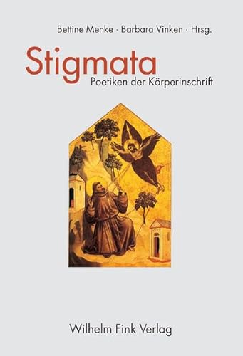 Stigmata. Poetiken der Körperinschrift