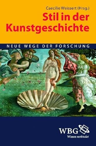 Stil in der Kunstgeschichte (Neue Wege der Forschung)