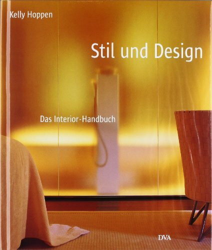 Stil und Design: Das Interior-Handbuch Stil und Design: Das Interior-Handbuch