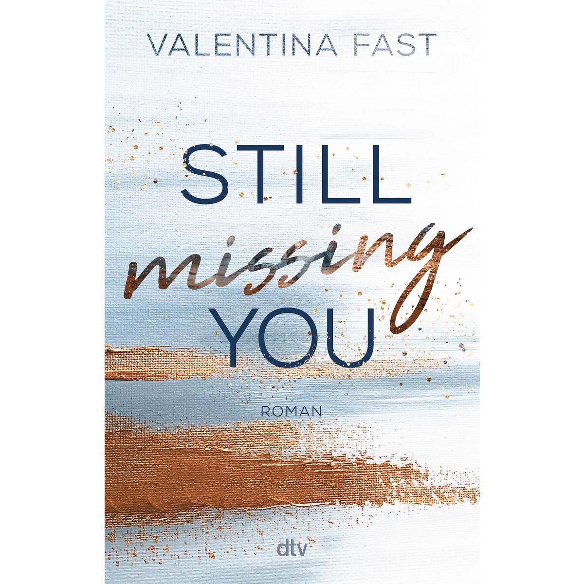 Still missing you Still missing you von dtv Verlagsgesellschaft