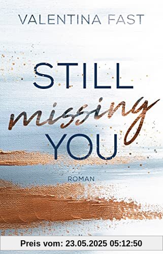 Still missing you: Die erste New-Adult-Reihe der Bestsellerautorin (Still You-Reihe, Band 1)