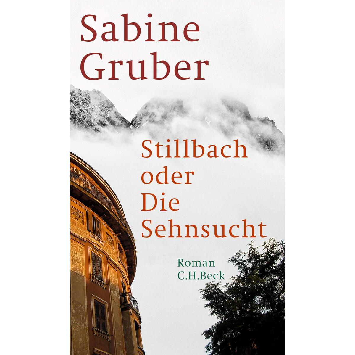 Stillbach oder Die Sehnsucht von C.H. Beck