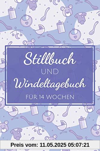 Stillbuch und Windeltagebuch für 14 Wochen: Stilltagebuch für 14 Wochen nach der Geburt zur Erfassung wichtiger Daten - Die Entwicklung des Babys ... Babybuch für Mütter - Geeignet als Windelbuch Stillbuch und Windeltagebuch für 14 Wochen: Stilltagebuch für 14 Wochen nach der Geburt zur Erfassung wichtiger Daten - Die Entwicklung des Babys ... Babybuch für Mütter - Geeignet als Windelbuch