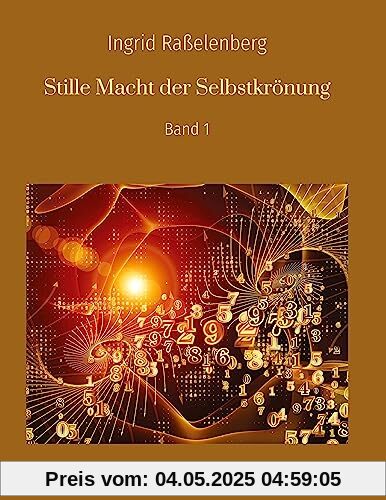 Stille Macht der Selbstkrönung: Band 1