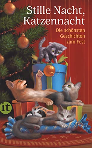 Stille Nacht, Katzennacht: Die schönsten Geschichten zum Fest Stille Nacht, Katzennacht: Die schönsten Geschichten zum Fest