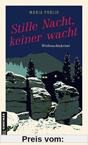 Stille Nacht, keiner wacht: Weihnachtskrimi (PR-Agentin Walli Winzer) (Kriminalromane im GMEINER-Verlag)