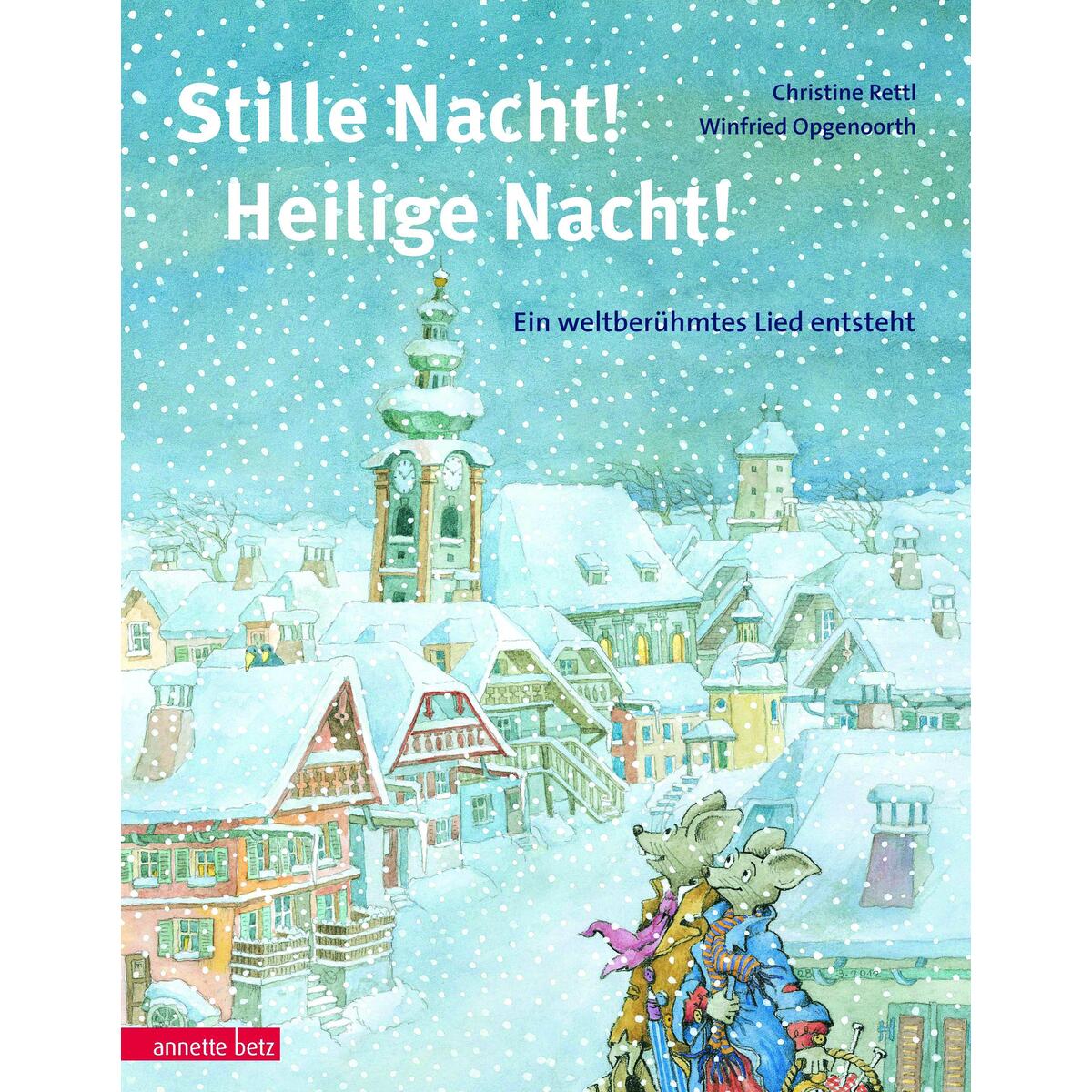 Stille Nacht! Heilige Nacht! von Betz