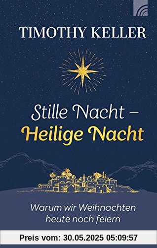 Stille Nacht – Heilige Nacht: Warum wir Weihnachten heute noch feiern Stille Nacht – Heilige Nacht: Warum wir Weihnachten heute noch feiern