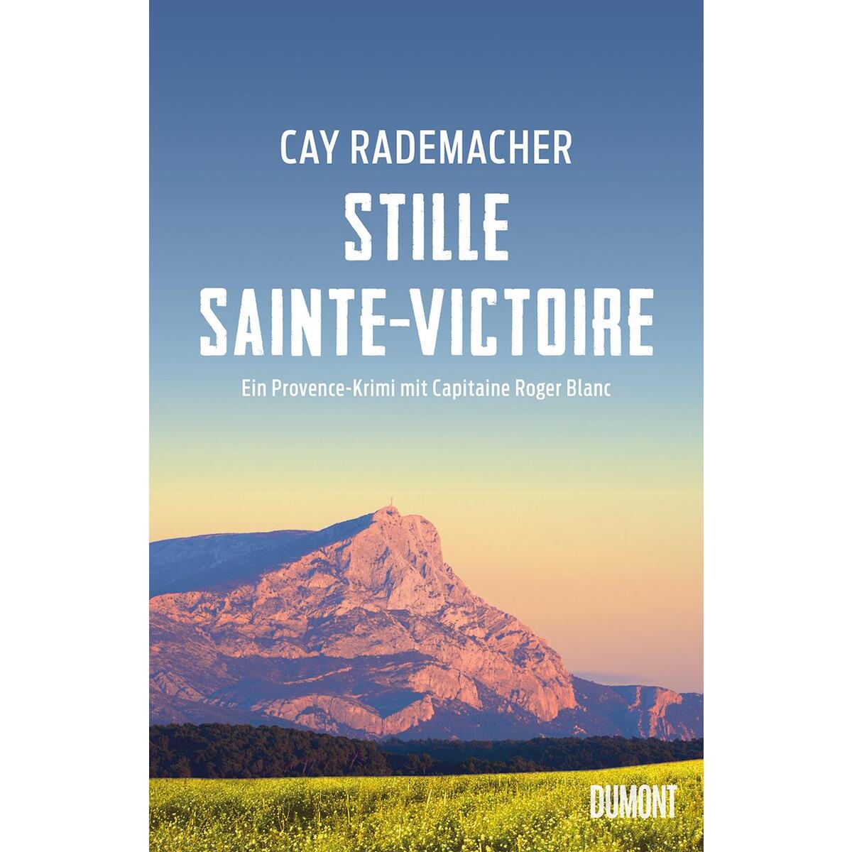 Stille Sainte-Victoire Stille Sainte-Victoire von DuMont Buchverlag GmbH