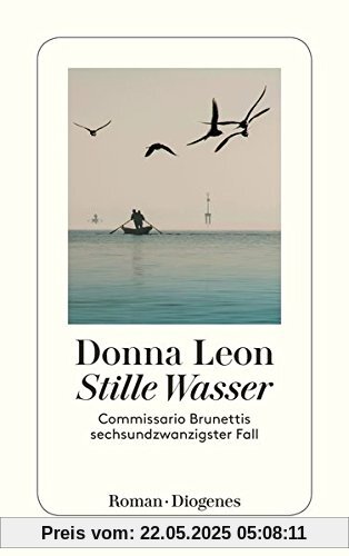 Stille Wasser: Commissario Brunettis sechsundzwanzigster Fall