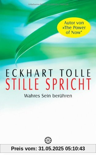Stille spricht: Wahres Sein berühren Stille spricht: Wahres Sein berühren