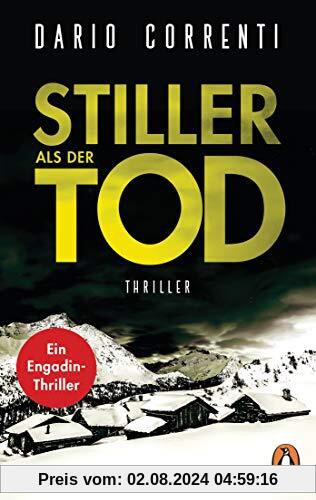 Stiller als der Tod: Thriller - Ein Engadin-Thriller