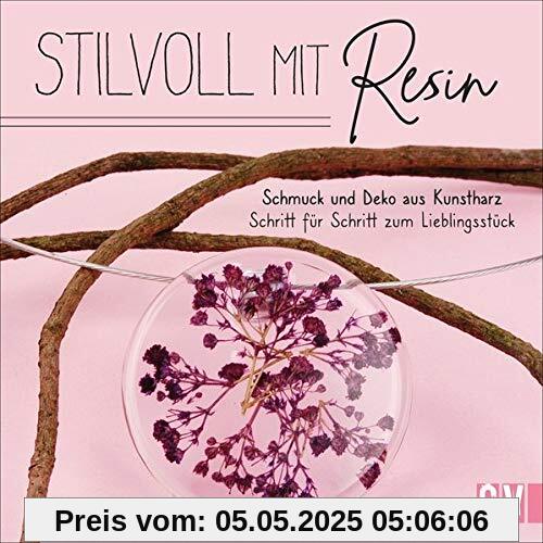Stilvoll mit Resin. Schmuck und Deko aus Kunstharz – Schritt für Schritt zum Lieblingsstück. Individuelle Schmuckstücke sowie raffinierte ... - Schritt fr Schritt zum Lieblingsstck Stilvoll mit Resin. Schmuck und Deko aus Kunstharz – Schritt für Schritt zum Lieblingsstück. Individuelle Schmuckstücke sowie raffinierte ... - Schritt fr Schritt zum Lieblingsstck