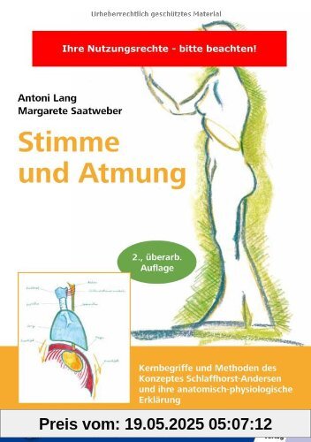 Stimme und Atmung: Kernbegriffe und Methoden des Konzeptes Schlaffhorst-Andersen und ihre anatomisch-physiologische Erklärung