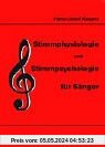 Stimmphysiologie und Stimmpsychologie für Sänger