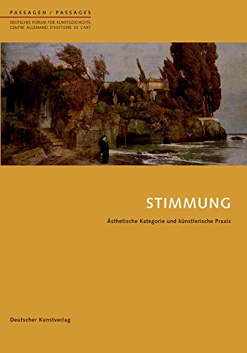Stimmung: Ästhetische Kategorie und künstlerische Praxis von Deutscher Kunstverlag