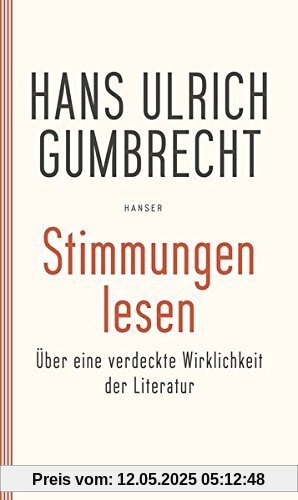 Stimmungen lesen: Über eine verdeckte Wirklichkeit der Literatur