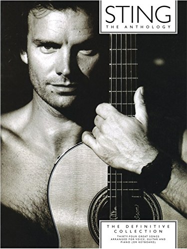 Sting Anthology: The Definitive Collection. Für Klavier, Gesang & Gitarre(mit Griffbildern)