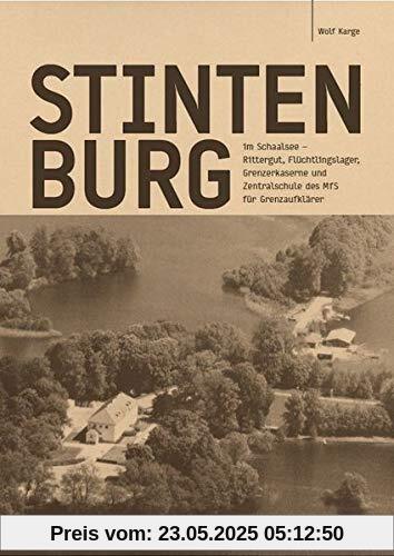 Stintenburg im Schaalsee: Rittergut, Flüchtlingslager, Grenzerkaserne und Zentralschule des MfS für Grenzaufklärer Stintenburg im Schaalsee: Rittergut, Flüchtlingslager, Grenzerkaserne und Zentralschule des MfS für Grenzaufklärer