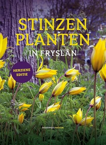 Stinzenplanten: in Fryslân von Uitgeverij Noordboek