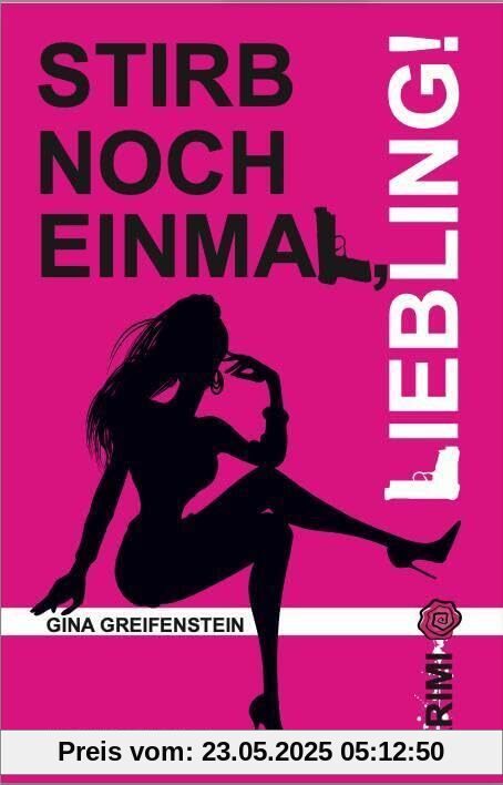 Stirb noch einmal, Liebling! Stirb noch einmal, Liebling!