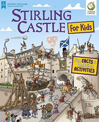 Stirling Castle for Kids: Fun Facts and Amazing Activities von Floris Books