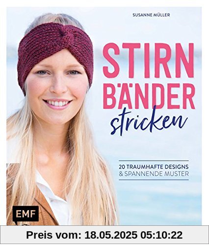 Stirnbänder stricken: 20 traumhafte Designs & spannende Muster